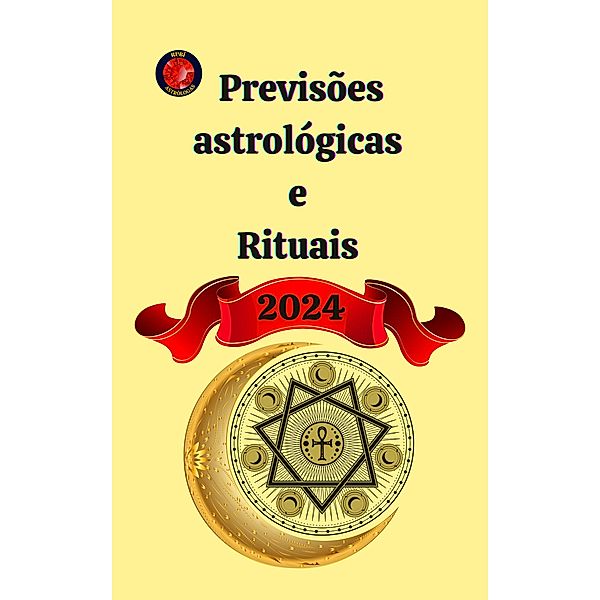 Previsões astrológicas  e  Rituais  2024, Alina A Rubi, Angeline Rubi