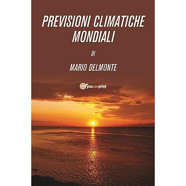 Previsioni climatiche mondiali, Mario Del Monte