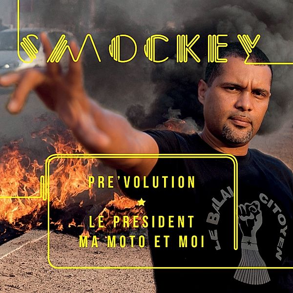 Pre'Volution:Le President,Ma Moto Et Moi, Smockey