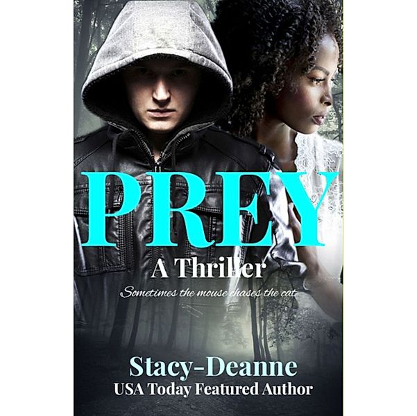 Prey, Stacy-Deanne