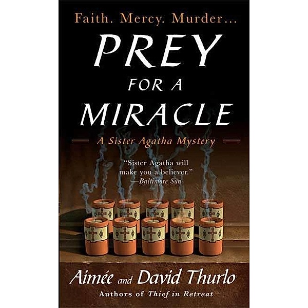 Prey for a Miracle / Sister Agatha Mysteries Bd.3, Aimée Thurlo, David Thurlo
