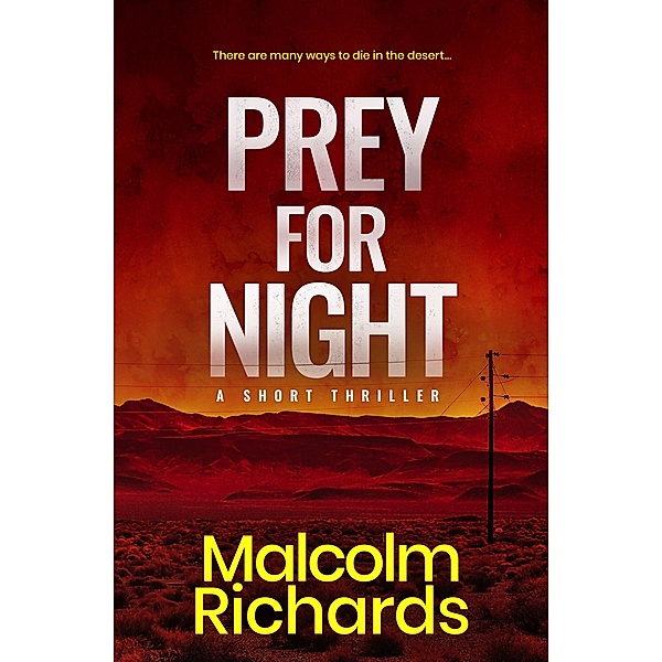 Prey for Night: A Short Thriller, Malcolm Richards