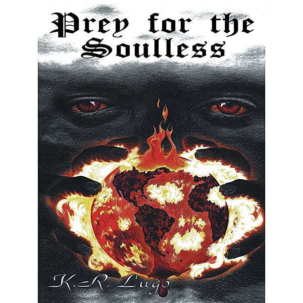 Prey for the Soulless, K. R. Lugo