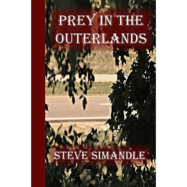 Prey in the Outerlands, Steve Simandle