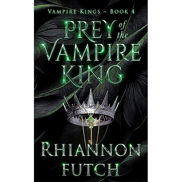 Prey of the Vampire King (The Vampire Kings, #4) / The Vampire Kings, Rhiannon Futch