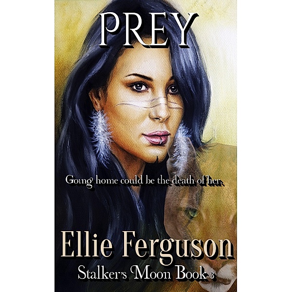 Prey (Stalker's Moon, #3) / Stalker's Moon, Ellie Ferguson, Amanda S. Green
