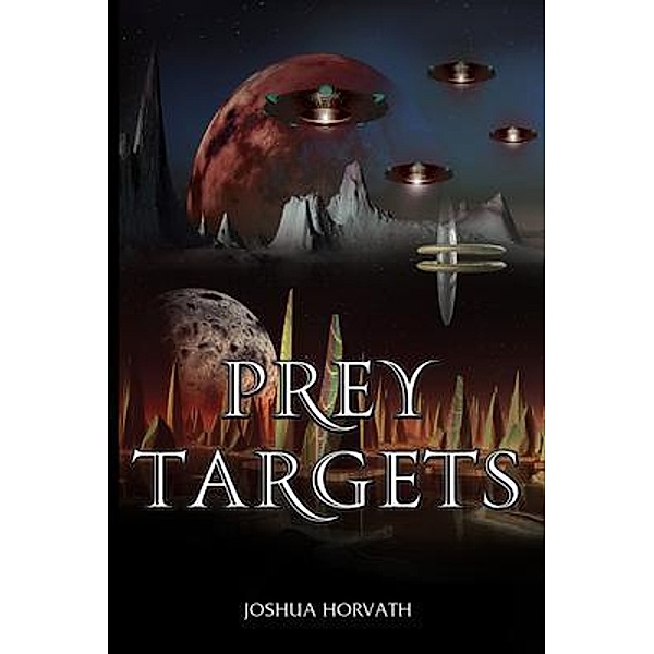 Prey Targets / GoldTouch Press, LLC, Joshua Horvath