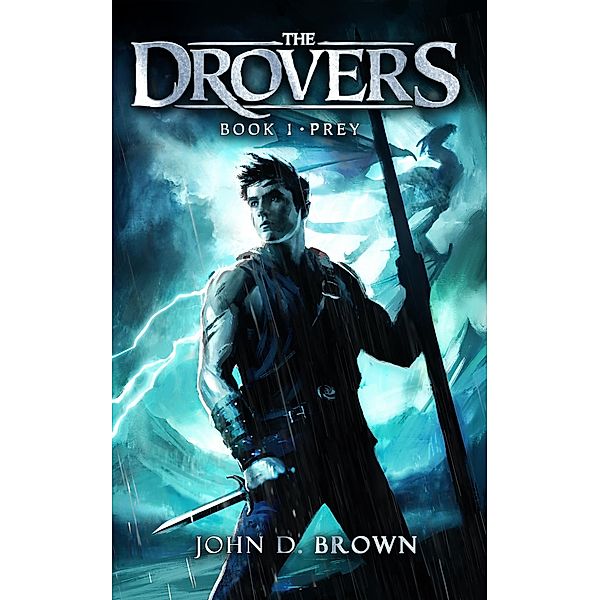 Prey: The Drovers, Book 1 / The Drovers, John D. Brown