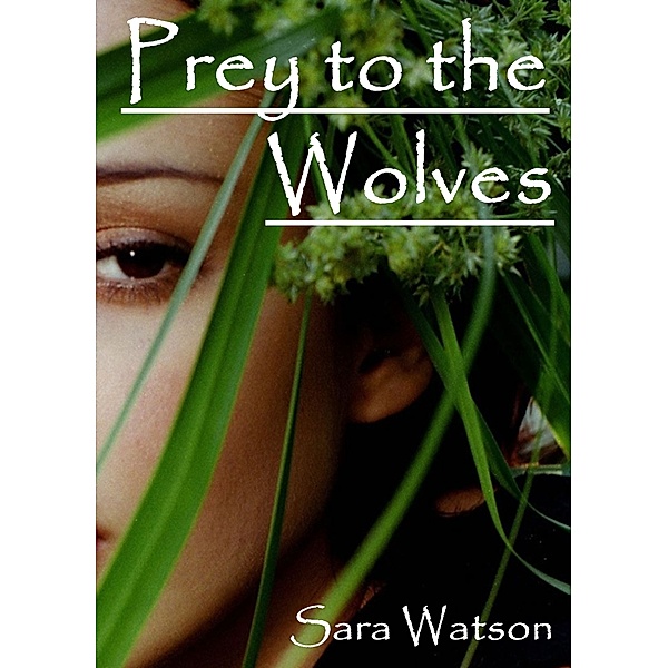 Prey to the Wolves, Sara Watson