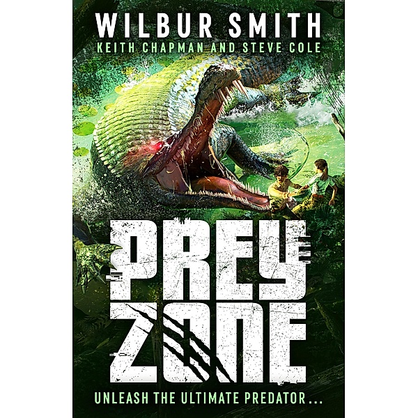 Prey Zone / Prey Zone Bd.1, Wilbur Smith, Keith Chapman, Steve Cole