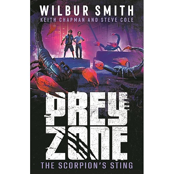 Prey Zone: The Scorpion's Sting / Prey Zone Bd.4, Wilbur Smith, Keith Chapman, Steve Cole