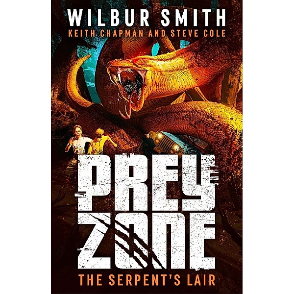 Prey Zone: The Serpent's Lair, Wilbur Smith, Keith Chapman, Steve Cole