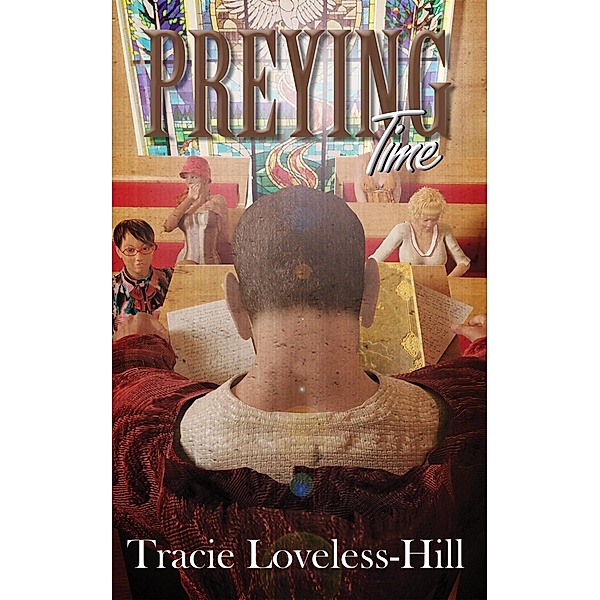 Preying Time, Tracie Loveless-Hill