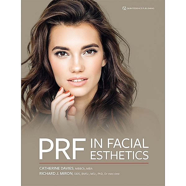 PRF in Facial Esthetics, Catherine Davies, Richard J Miron