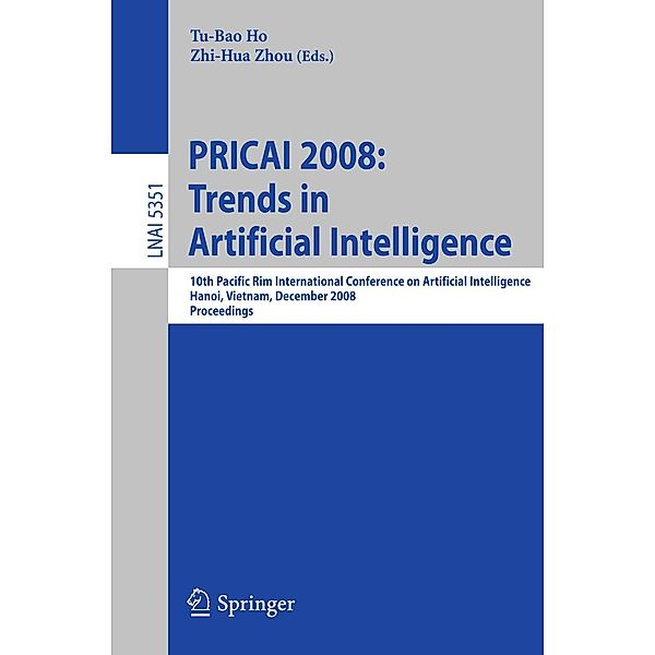 PRICAI 2008: Trends in Artificial Intelligence / Lecture Notes in Computer Science Bd.5351