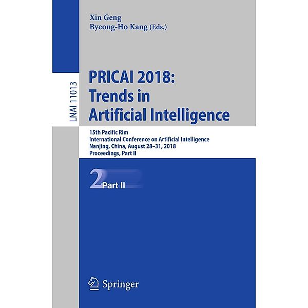 PRICAI 2018: Trends in Artificial Intelligence / Lecture Notes in Computer Science Bd.11013