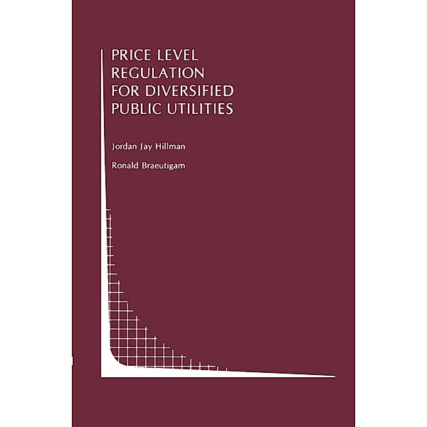 Price Level Regulation for Diversified Public Utilities, Jordan J. Hillman, Ronald Braeutigam