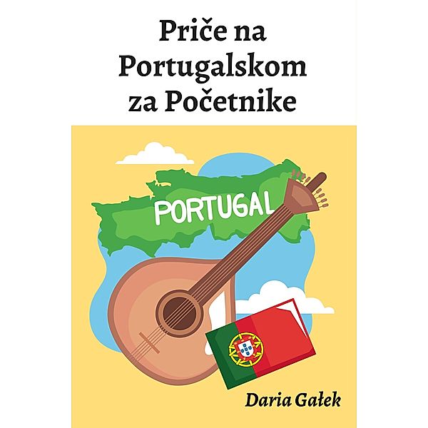 Price na Portugalskom za Pocetnike, Daria Galek