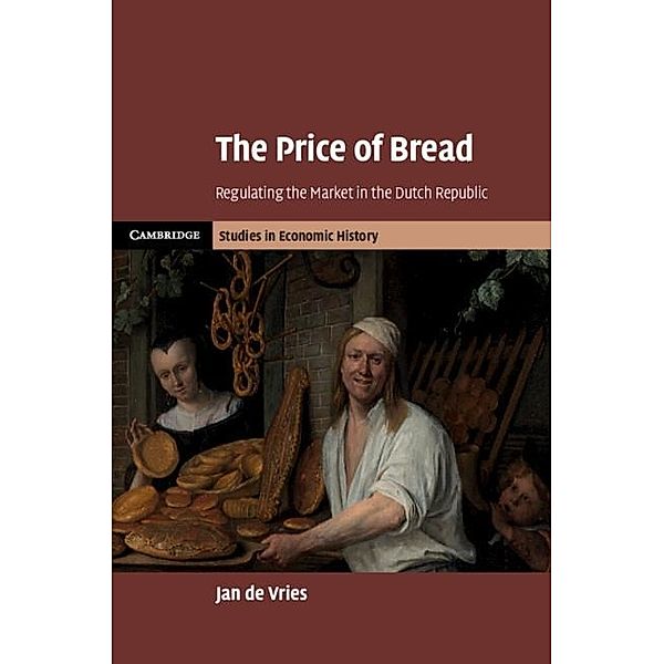 Price of Bread / Cambridge Studies in Economic History - Second Series, Jan de Vries