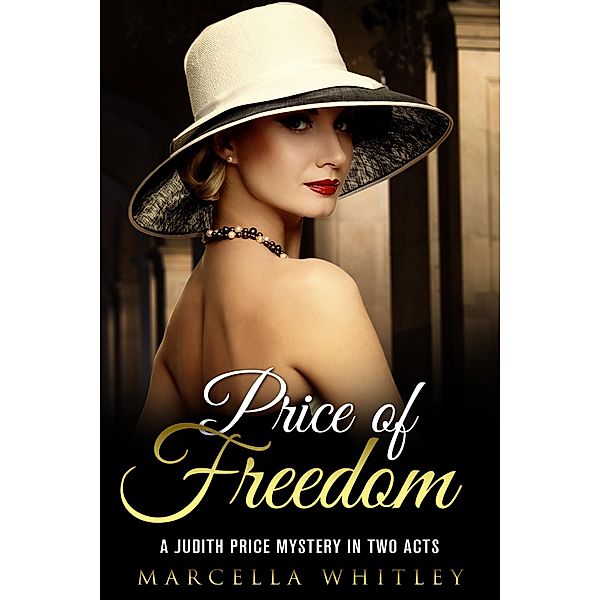 Price of Freedom (Price Mysteries Book 2) / Price Mysteries Book 2, Marcella Whitley