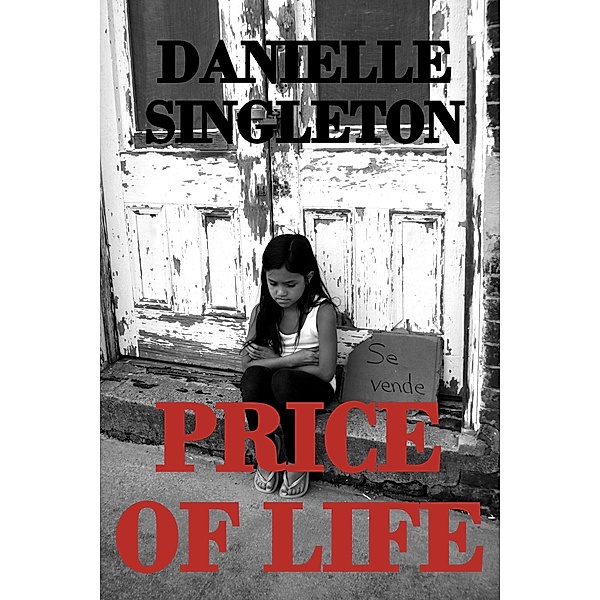 Price of Life, Danielle Singleton