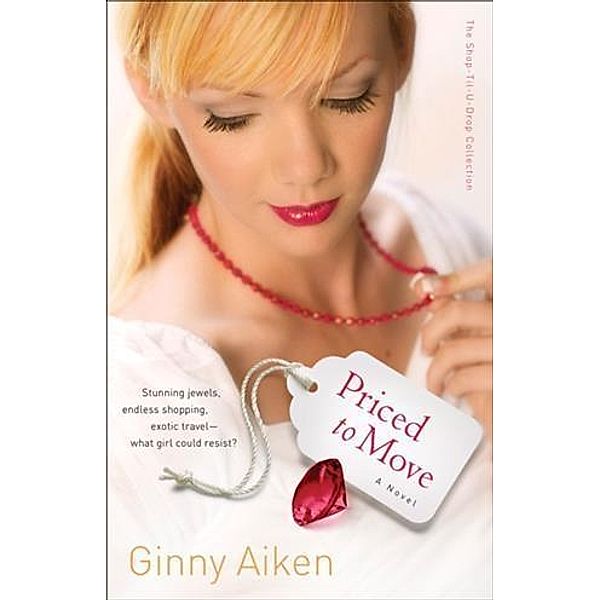 Priced to Move (The Shop-Til-U-Drop Collection Book #1), Ginny Aiken