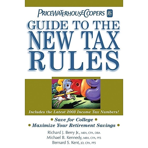PricewaterhouseCoopers' Guide to the New Tax Rules, PricewaterhouseCoopers LLP