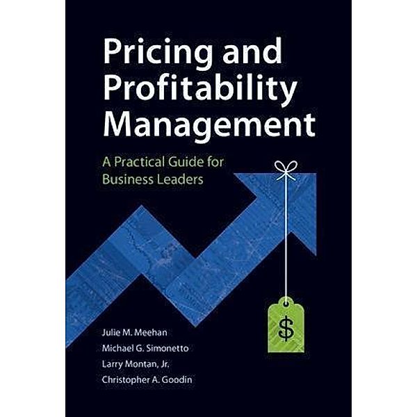 Pricing and Profitability Management, Julie Meehan, Mike Simonetto, Larry Montan, Chris Goodin