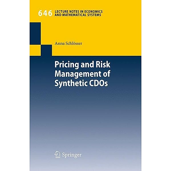 Pricing and Risk Management of Synthetic CDOs, Anna Schlösser