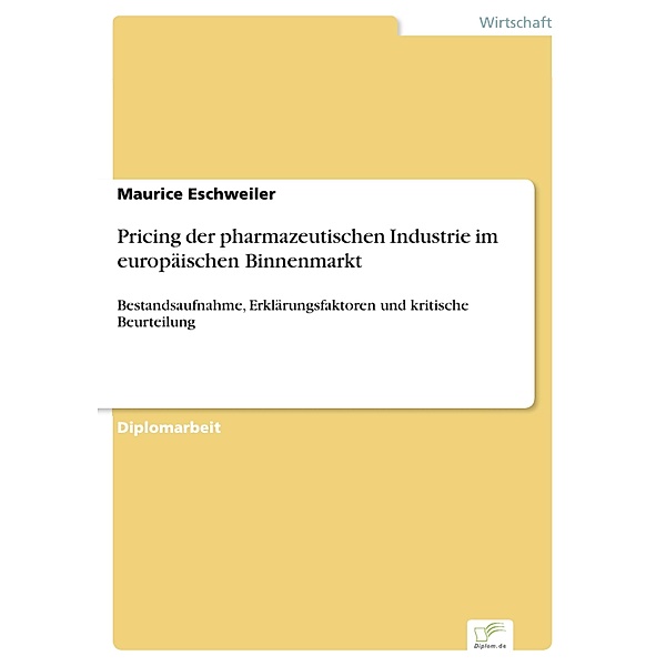 Pricing der pharmazeutischen Industrie im europäischen Binnenmarkt, Maurice Eschweiler