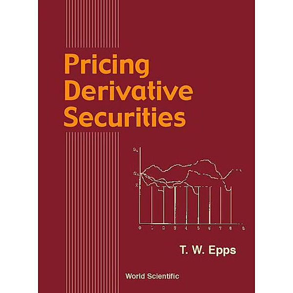 Pricing Derivative Securities, Thomas Wake Epps