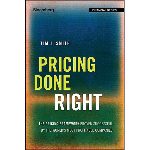 Pricing Done Right / Bloomberg Professional, Tim J. Smith