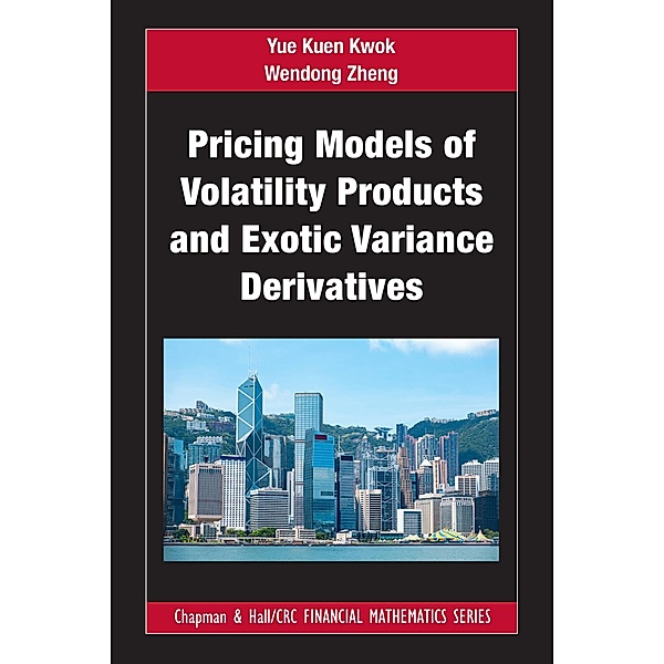 Pricing Models of Volatility Products and Exotic Variance Derivatives, Yue Kuen Kwok, Wendong Zheng
