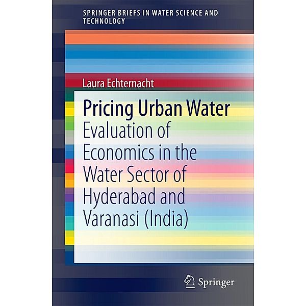 Pricing Urban Water / SpringerBriefs in Water Science and Technology, Laura Echternacht