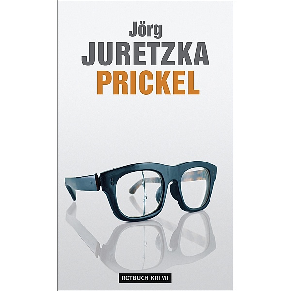 Prickel / Ein Kristof-Kryszinski-Roman Bd.1, Jörg Juretzka