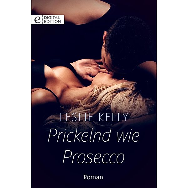 Prickelnd wie Prosecco, Leslie Kelly