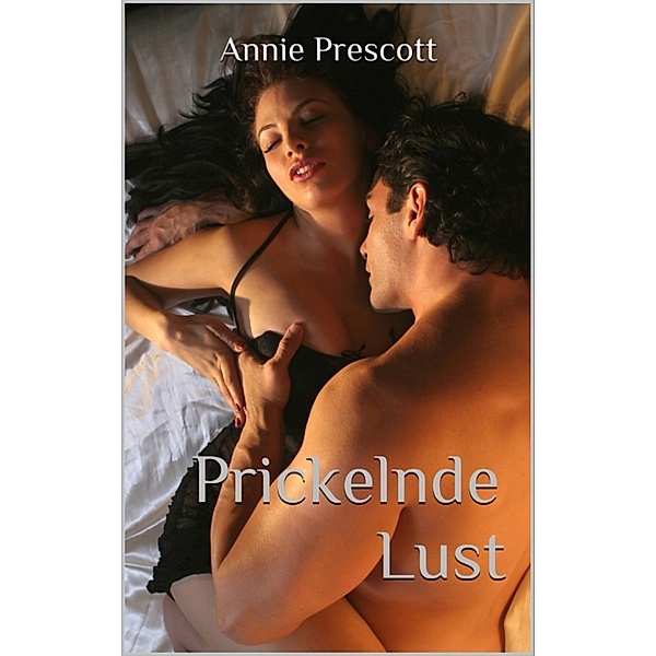 Prickelnde Lust, Annie Prescott