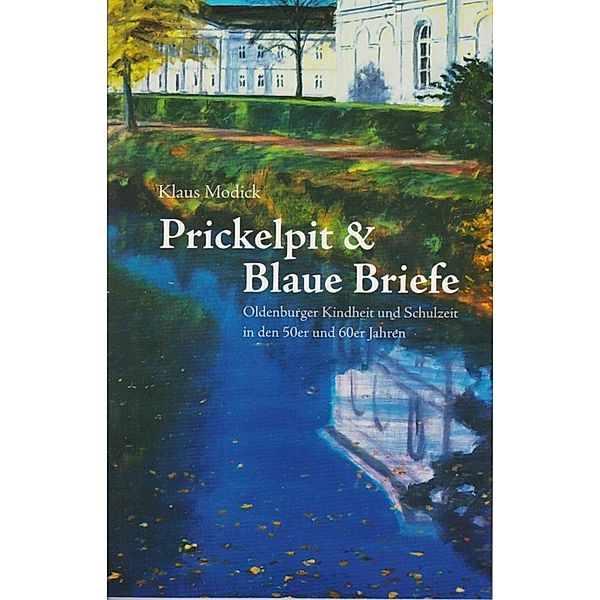 Prickelpit & Blaue Briefe, Klaus Modick