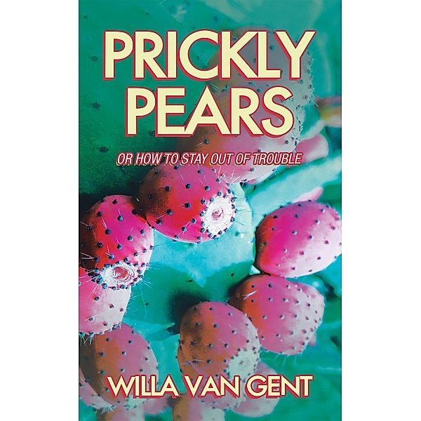 Prickly Pears, Willa Van Gent