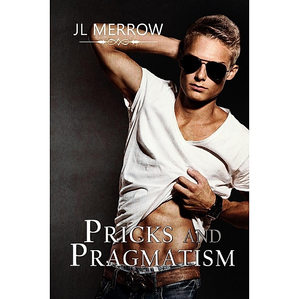 Pricks & Pragmatism (Southampton Stories, #1), Jl Merrow