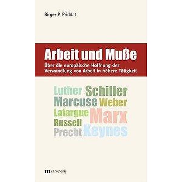 Priddat, B: Arbeit und Musse, Birger P. Priddat