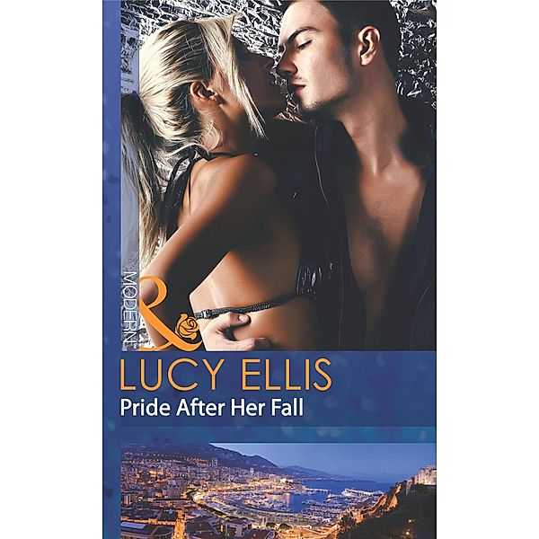 Pride After Her Fall (Mills & Boon Modern), Lucy Ellis