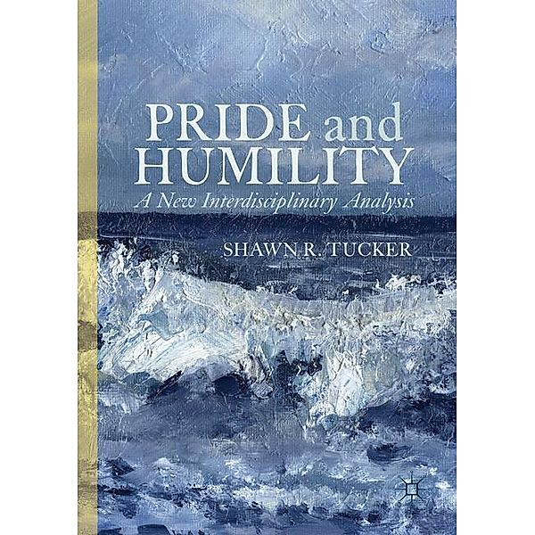 Pride and Humility, Shawn R. Tucker