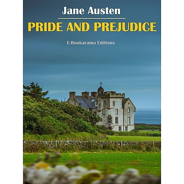 Pride and Prejudice, Jane Austen