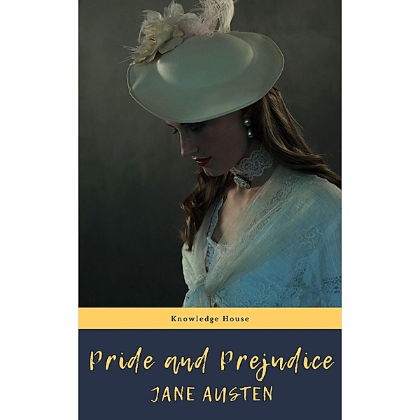 Pride and Prejudice, Jane Austen, Knowledge House