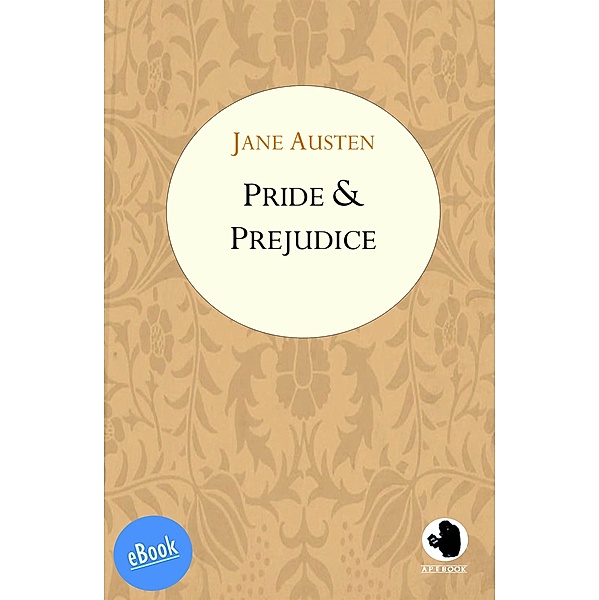 Pride and Prejudice / ApeBook Classics (ABC) Bd.0001, Jane Austen