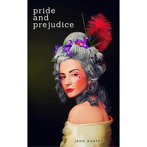 Pride and Prejudice by Jane Austen, Jane Austen