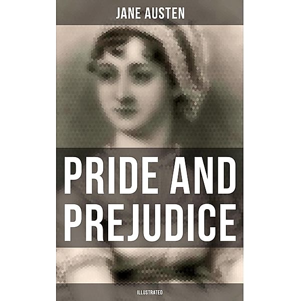 Pride and Prejudice (Illustrated), Jane Austen