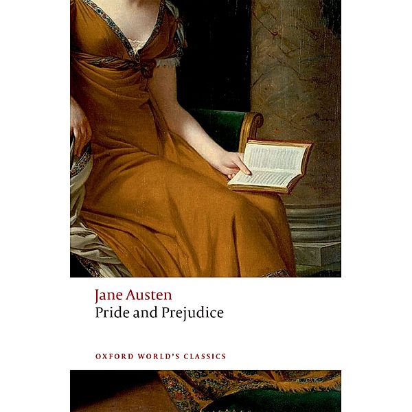 Pride and Prejudice / Oxford World's Classics, Jane Austen