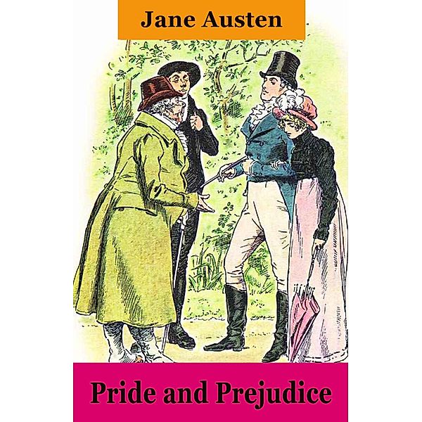 Pride and Prejudice (Unabridged with the original watercolor illustrations by C.E. Brock), Jane Austen